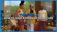 Cómo enviar a tu hijo pequeño a la guardería en Los Sims 4