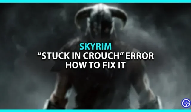 Elder Scrolls V Skyrim atascado en cuclillas: cómo solucionar el error de sigilo