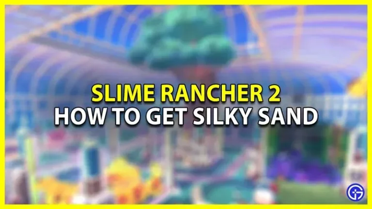 How to get silky sand in Slime Rancher 2