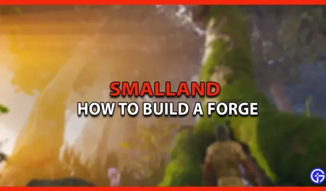 Hoe een smederij te bouwen in Smalland: Survive The Wilds
