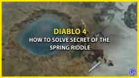 How to Solve the Mystery of the Spring Mystery in Diablo 4 (Quest Guide)