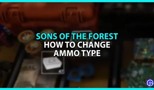 Come cambiare il tipo di munizioni in Sons of the Forest