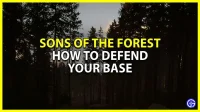 How to defend your base in Sons Of The Forest (Defensive Wall)