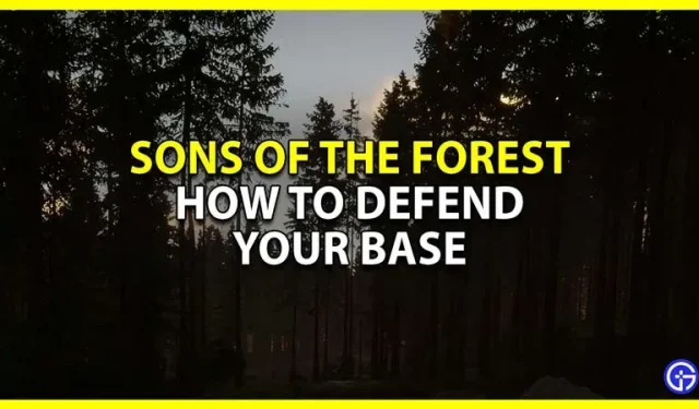 Kuinka puolustaa tukikohtaasi Sons Of The Forestissa (puolustusmuuri)