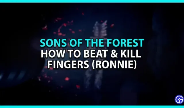 Cómo golpear y matar fácilmente los dedos (Ronnie) en Sons of the Forest