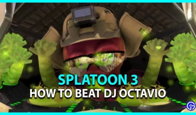 Splatoon 3: Hur man slår DJ Octavio