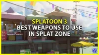 Splatoon 3: de beste wapens om te gebruiken in de Splat Zone