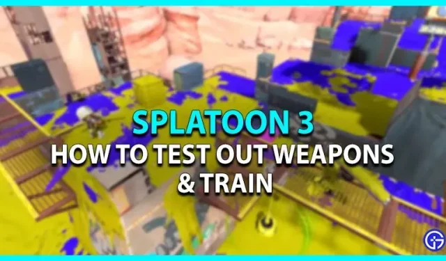 So testen Sie Waffen und trainieren in Splatoon 3