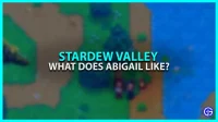 Stardew Valley: What does Abigail like? (Favorite gifts)