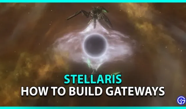 So bauen Sie Gateways in Stellaris