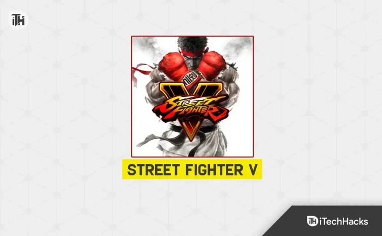 How to Fix Steam Street Fighter 5 Not Launching