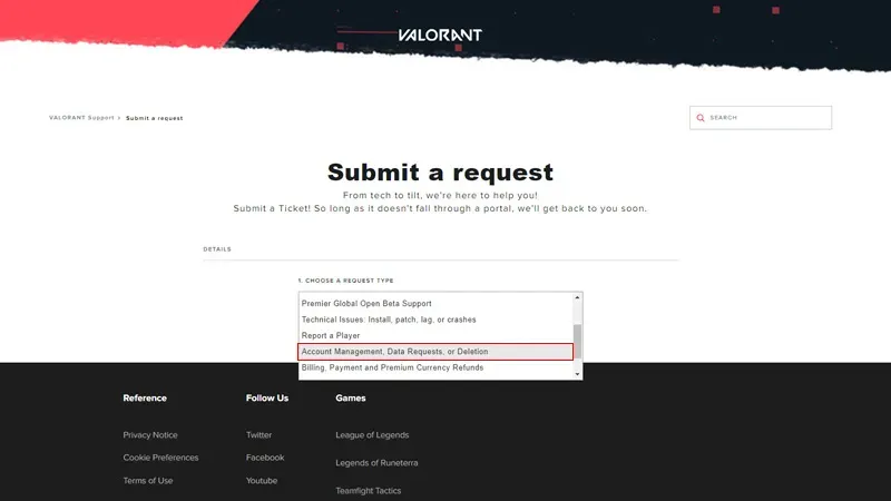 Submit a ticket to delete your Valorant account