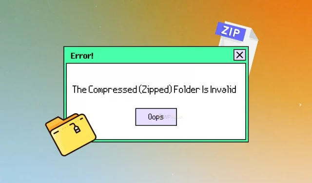 Fix: Compressed (zipped) folder is invalid error on Windows