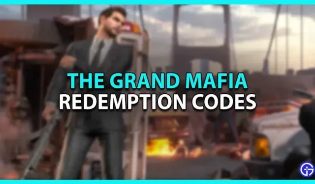 Die Grand Mafia Codes (Februar 2023) – Kostenloses Gold