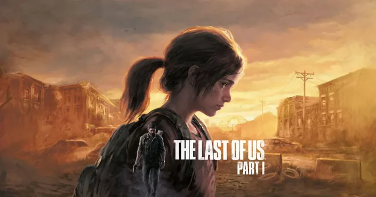 The Last of Us Part I Remake Officially Revealed: Release Date and PC Release Confirmed