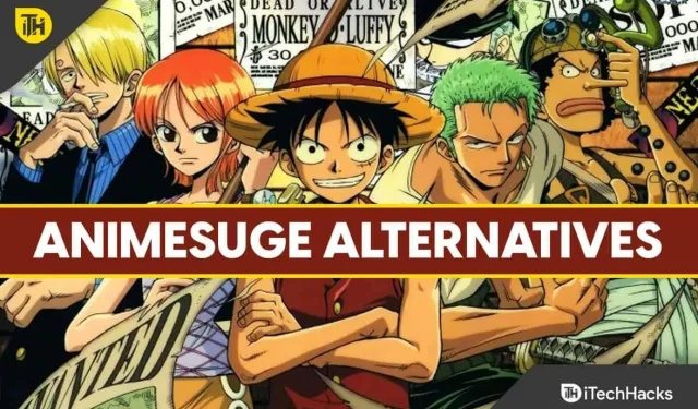 10 beste alternatieven voor animesuge om anime te bekijken