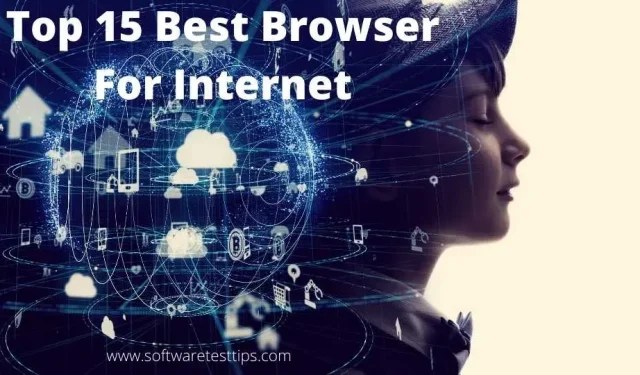 상위 15개 최고의 웹 브라우저