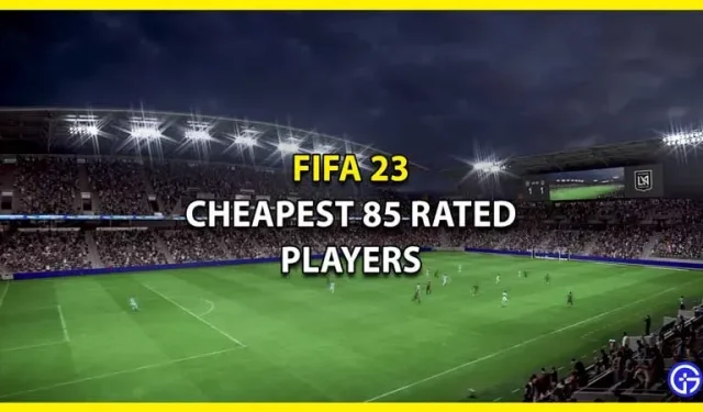 FIFA 23: 15 goedkoopste 85 beoordeelde spelers om zich aan te melden voor SBC