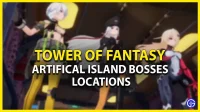 Ubicaciones de los jefes de la isla artificial de Tower Of Fantasy
