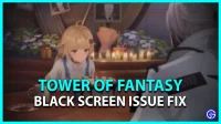 Fixa Tower Of Fantasy Black Screen Problem