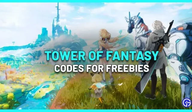 Tower Of Fantasy Cheats (elokuu 2022)