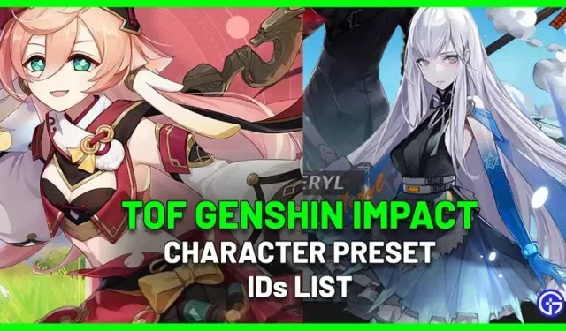 Tower Of Fantasy Genshin Impact Character Preset ID’s