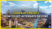 How to get an alternate destiny in Tower of Fantasy