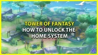 Tower Of Fantasy: how to unlock the home system