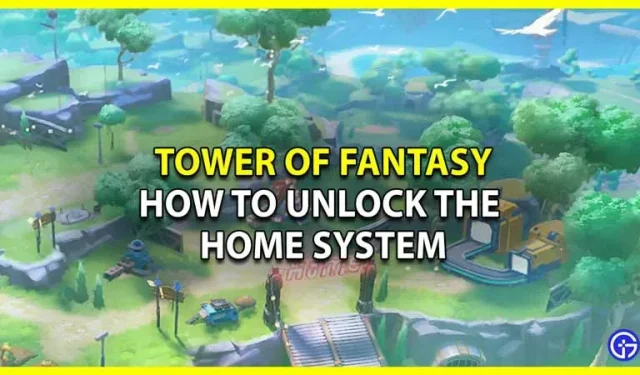 Tower Of Fantasy: comment déverrouiller le système domestique