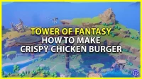 Tower Of Fantasy: Comment faire un burger de poulet croustillant et un guide de récompenses