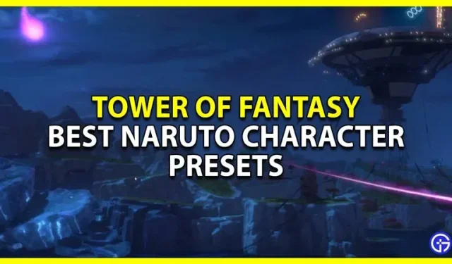 Torre da fantasia 7 melhores predefinições de personagens de Naruto