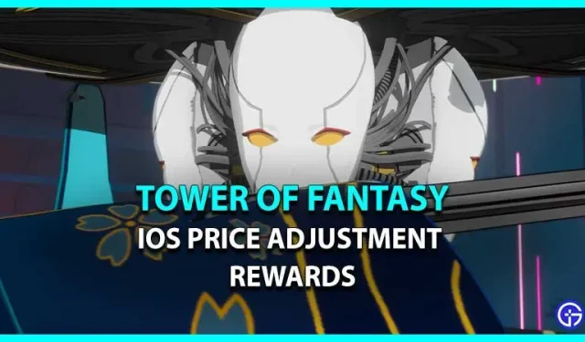 Tower Of Fantasy (TOF) Récompenses gratuites d’ajustement des prix iOS