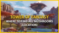 Tower of Fantasy: where to find mushrooms (location)
