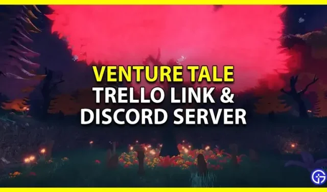 Venture Tale Trello Link et Discord Server (2022)