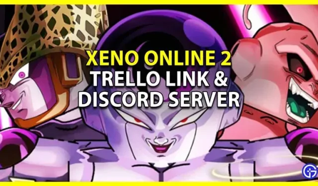 Xeno Online 2 Trello Link et Discord Server (2022)