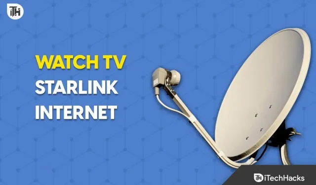 Hur man tittar på TV med Starlink internet