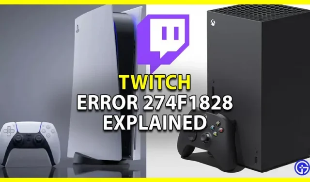 Código de erro do Twitch 274F1828 explicado
