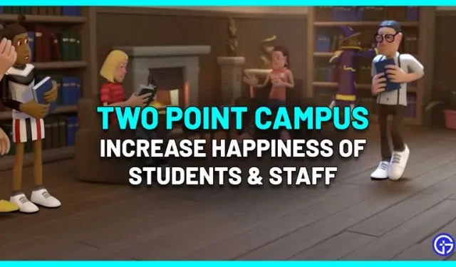 Come aumentare la felicità in Two Point Campus (studenti e personale)