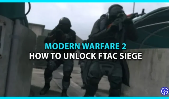 Warzone 2 및 MW2에서 FTAC Siege에 액세스하는 방법