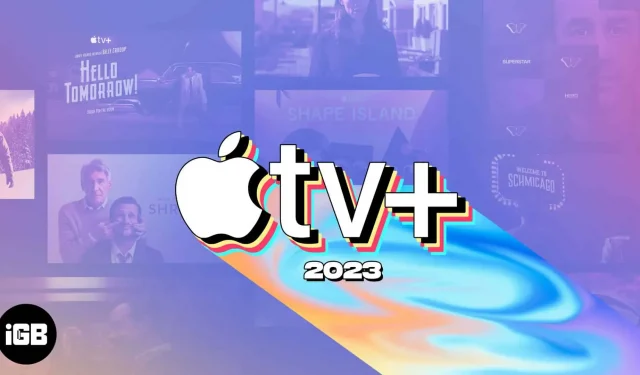 Tulevia elokuvia ja TV-sarjoja Apple TV+:ssa vuonna 2023
