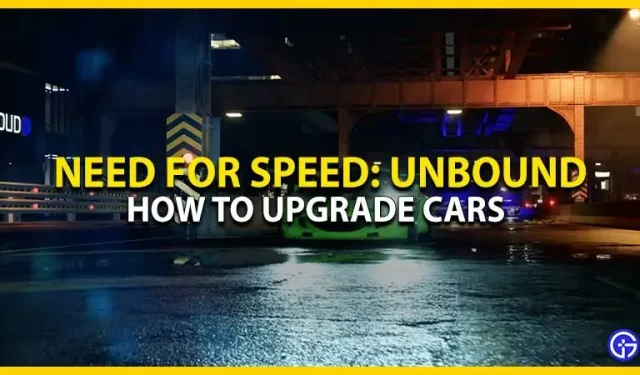 Comment améliorer les voitures dans Need for Speed ​​​​Unbound