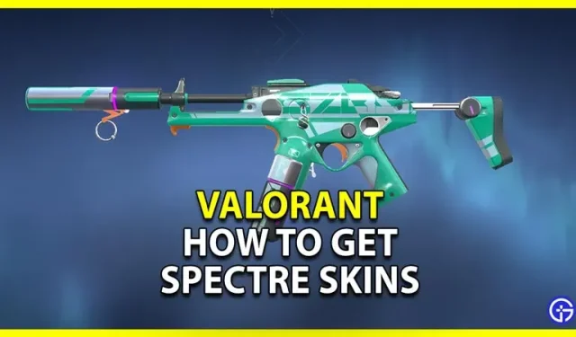 Valorant: comment obtenir des skins Spectre