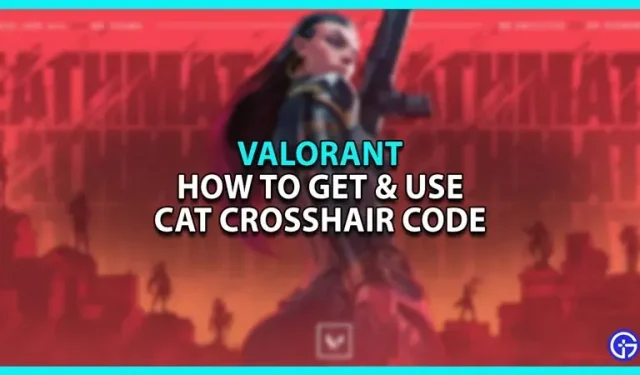 Valorant Cat Crosshair-code: hoe deze te gebruiken