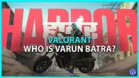Valorant Harbor: wie is Varun Batra? (Rol en capaciteiten)
