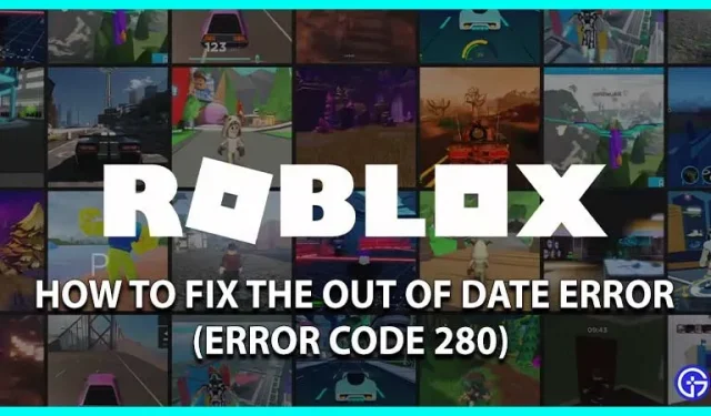 How to fix an outdated version of Roblox (error code 280)