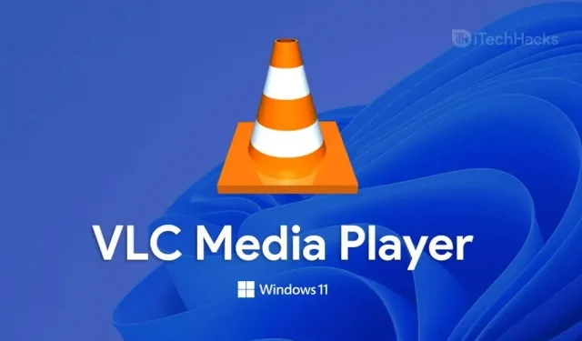 Kuinka ladata VLC Media Player Windows 11 Storesta