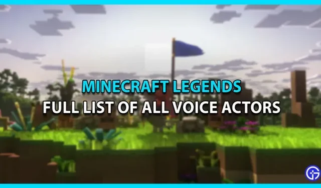 Kaikki ääninäyttelijät Minecraft Legendsissä