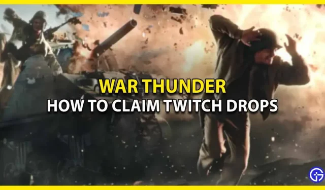 War Thunder Twitch Drops: hur man får belöningar