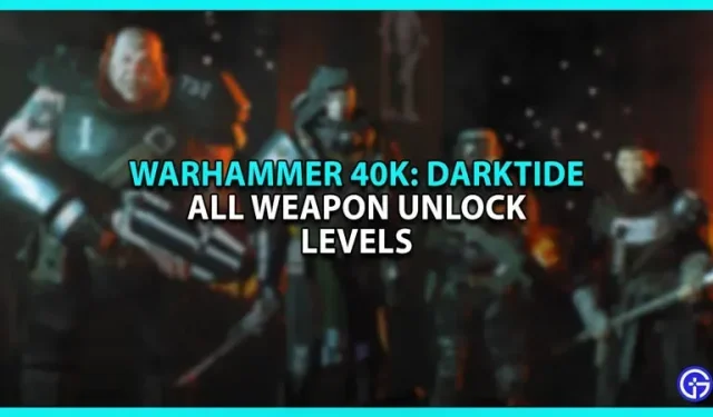 ウォーハンマー 40K ダークタイド: 各クラスのすべての武器のロック解除レベル
