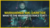 Warhammer 40K Darktide ではワープ耐性はどのように機能しますか?